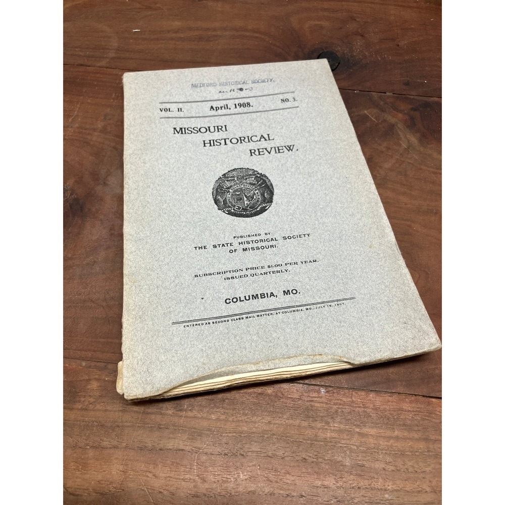 Missouri Historical Review Vol II No 3 April 1908 State Historical Society MO
